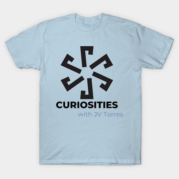 Curiosities with JV Torres T-Shirt by kingasilas